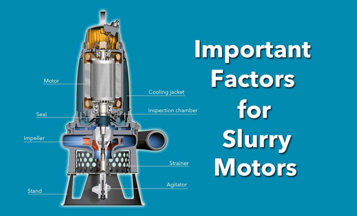 Important Factors for Slurry Pump Motors